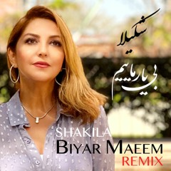 Biyar Maeem Remix 2023 - شکیلا بی‌ یار مأیم رمیکس ۲۰۲۳