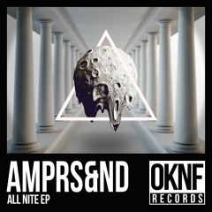 AMPRS&ND - All Nite (Baby Weight Remix)
