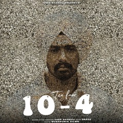 10 - 4 VEER SANDHU  ( TEN FOUR )