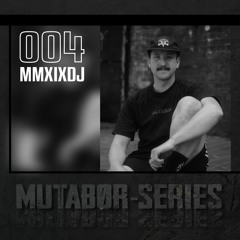 Mutabor Series 004 - MMXIXDJ