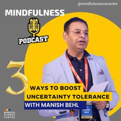 3 Ways To Boost Uncertainty Tolerance