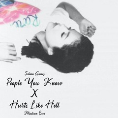 People You Hurt Like Hell | Selena Gomez x Madison Beer mashup