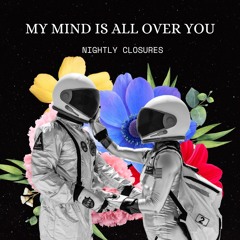 My Mind Is All Over You