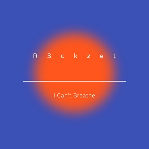R3ckzet - I Can't Breathe (Original Mix)