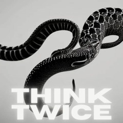 Think Twice (Prod. Tores & Nick Mira)