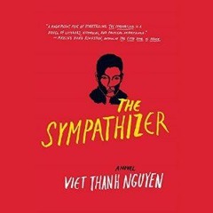 (PDF) Download The Sympathizer BY : Viet Thanh Nguyen