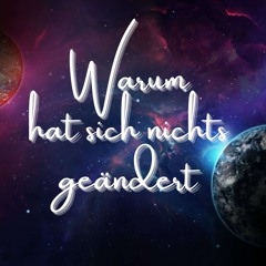 Warum hat sich nichts geändert (Pastiche/Remix/Mashup)
