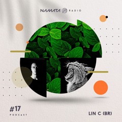 Namata Radio #17 - Lin C (BR)