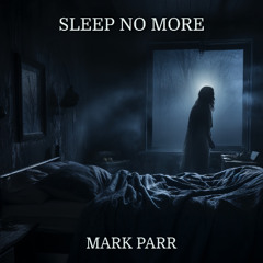 Sleep No More