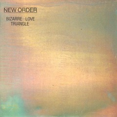 New Order - Bizarre Love Triangle (Original Rework Retro Remix)