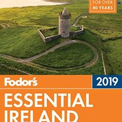 ❤️ Download Fodor's Essential Ireland 2019 (Full-color Travel Guide) by  Fodor's Travel Guides