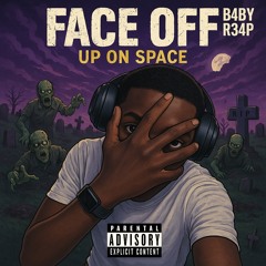 FACE OFF (UP ON SPACE)