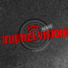 TUNNEL VISION (IMLAY Remix)