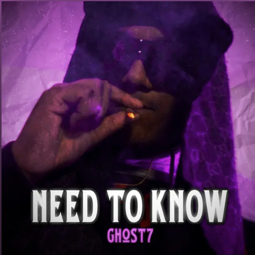GHOST7 - Need To Know