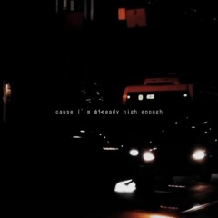 cause i`m already high enough / прибавление