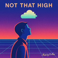 Not That High