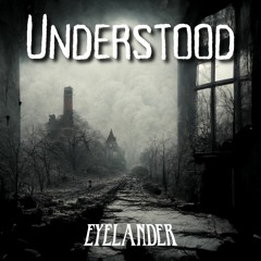 Eyelander - Understood.