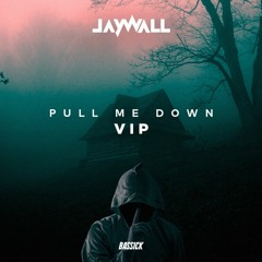 Pull Me Down VIP (FREE DOWNLOAD)