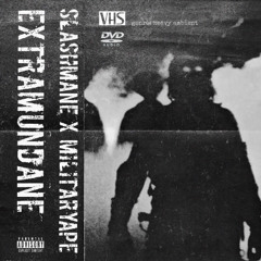 EXTRAMUNDANE w/ MILITARYAPE