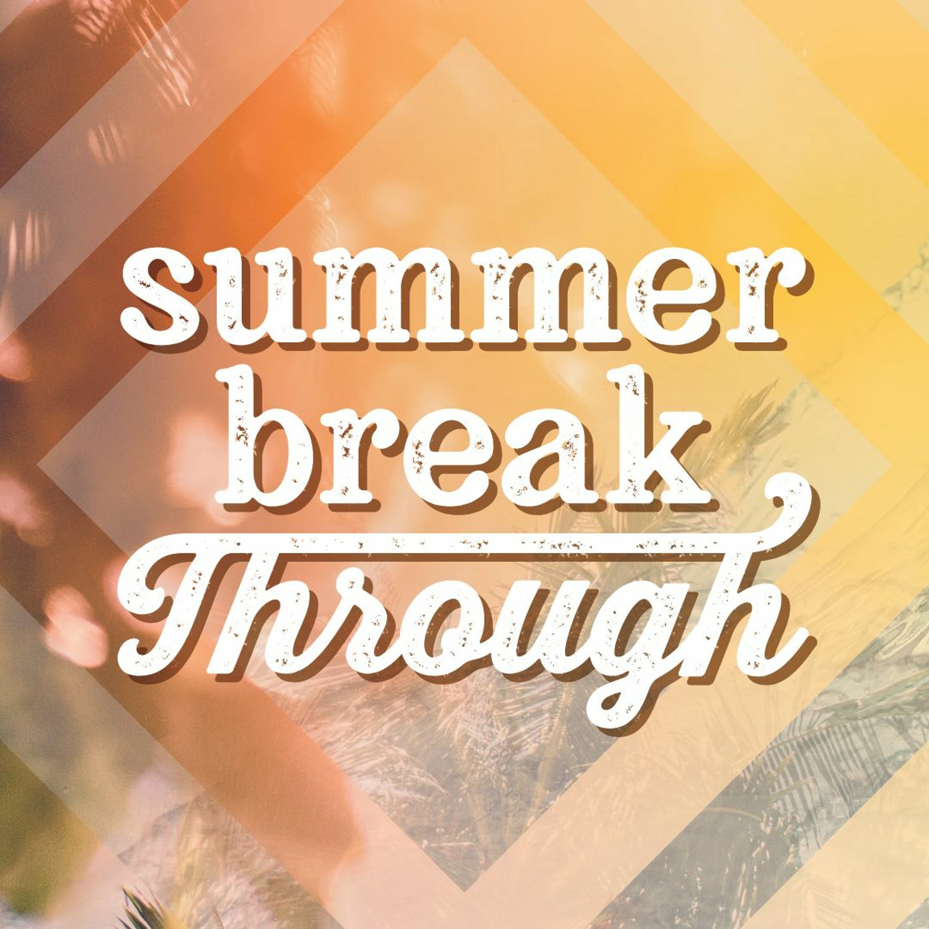 Summer Break Through || Better Option || Week 4 episode artwork