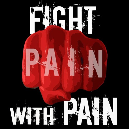 "Fight Pain with Pain" Blog Audio