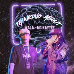 Thinking About - M$H Wala x MC Kaytee