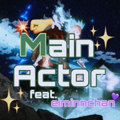 Main Actor feat.永眠ちゃん