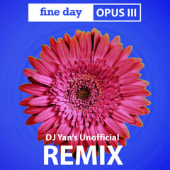 Kirsty Hawkshaw (OPUS III) - It's a Fine Day (DJ Yan's Unofficial Remix 2025)