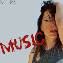 NOURA - MUSIC