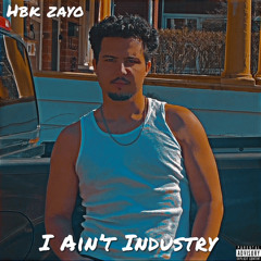 I Ain’t Industry