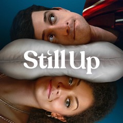 Still Up Season 1 Episode 6 “FuLLEpisode” -91584