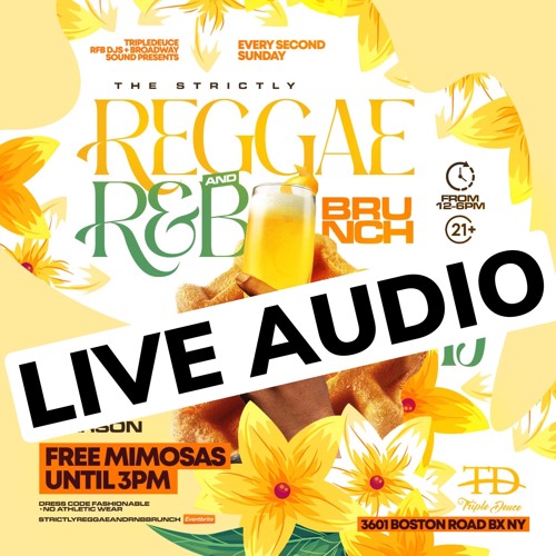 Stream 3.19.2023 REGGAE & RNB BRUNCH (LIVE AUDIO) RFB DJS, BROADWAY