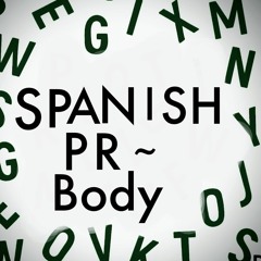 Spanish PR ~ body‼️