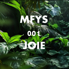 JOIE - MFYS Radio 001