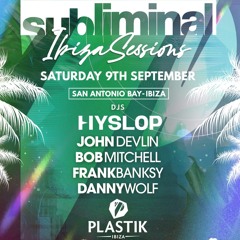 Subliminal @ Plastik Ibiza - Saturday 9th September 2023 Promo Mix