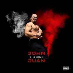 John The Only Juan (Prod. Markotp)