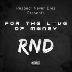 RND - For The Love Of Money