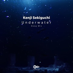Kenji Sekiguchi - Underwater (Deep Mix)