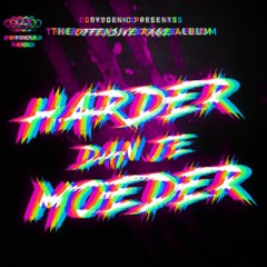 The Offensive Rage Album | Harder Dan Je Moeder | Mixed By I Am Hogg | 200 - 230BPM