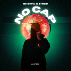 Enowa x Shizo - No Cap