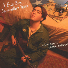 Kevin Kaarl - Y Esta Bien (Bouncekillerz Remix) "FREE DOWNLOAD!!!"