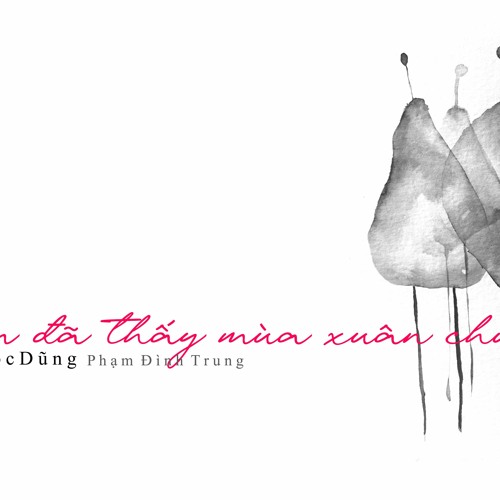Stream Em đã thấy mùa xuân chưa by dimsum22 | Listen online for free on ...