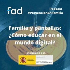 Familia y pantallas: ¿cómo educar en el mundo digital?