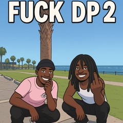 FUCK DP 2 [Docile]