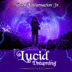 [READ] EPUB 📌 Lucid Dreaming: Mastered by  Nelson Encarnacion Jr.,Joshua Stodart,Nel