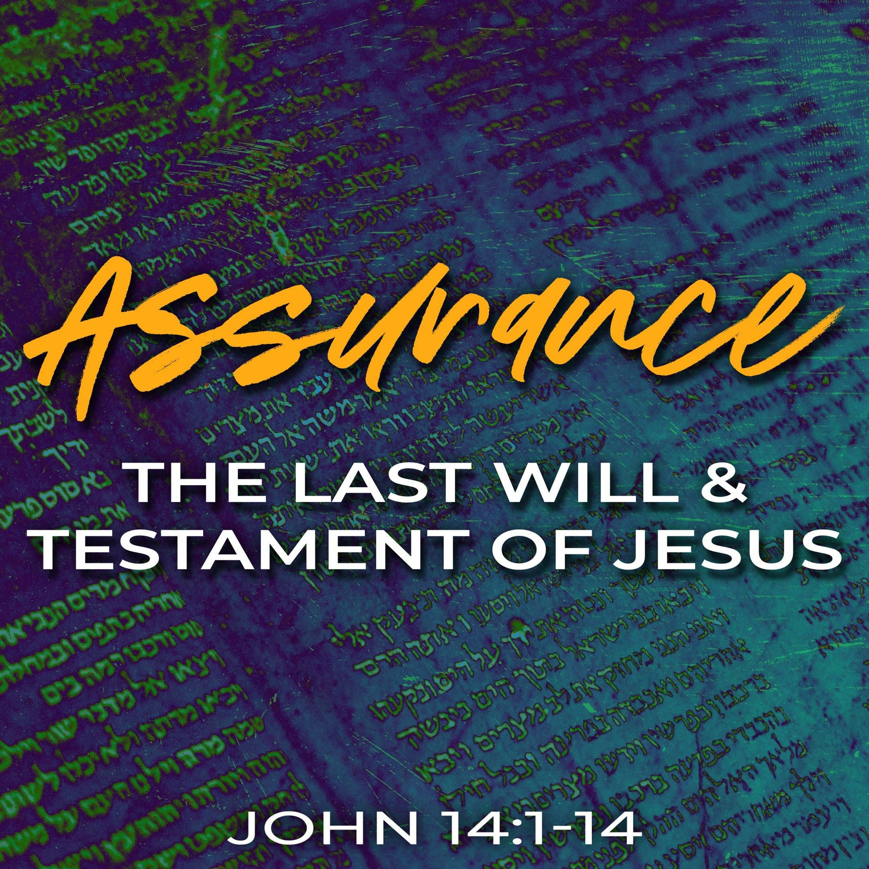 Ibuola Fasan: Assurance - The Last Will & Testament of Jesus (John 14:1-14) episode artwork