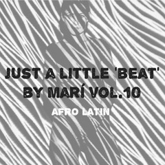 Just a little 'BEAT' by Mari Vol.10 // Afro Latin - LIVE