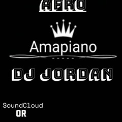 dj jordan mixtape Afro x amapiano.mp3