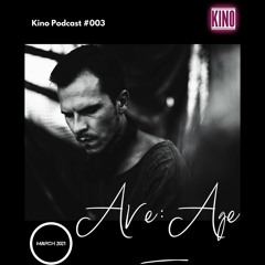 Kino Podcast #003 - Are:Age