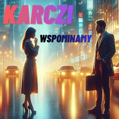 Karczi - Wspominamy